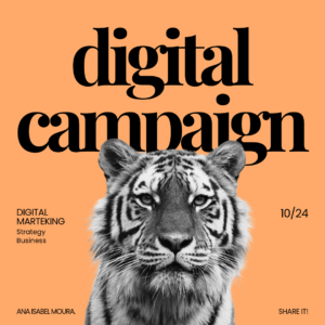 a orange background with a tiger. Digital Campaing. Digital Marketing, Strategy, Paid Media. Ana Isabel Moura.