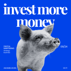 a pig on a blue background, invest more money. Digital Marketing, Strategy, Paid Media. Ana Isabel Moura.